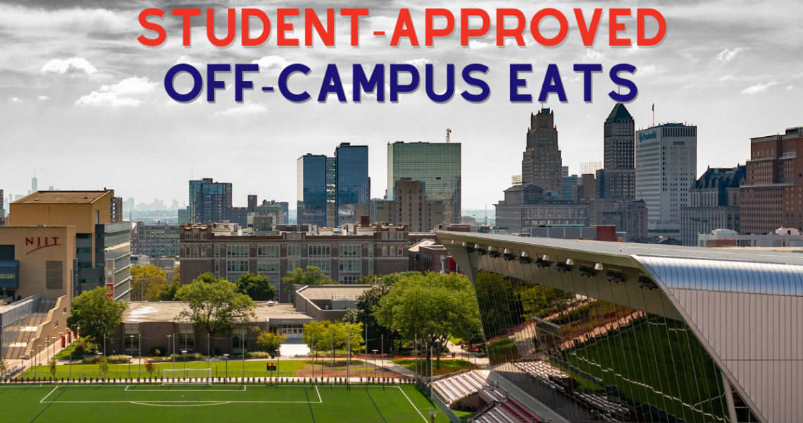 Newark skyline above NJIT campus with text that reads "student approved off-campus eats"